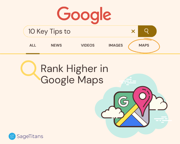 Rank Higher in Google Maps- 10 Key Steps