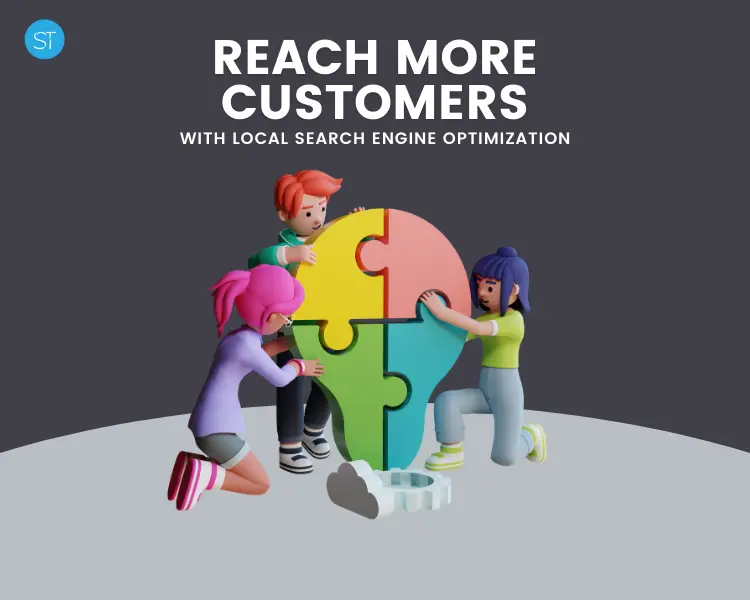 Reach more customers with local search engine optimization