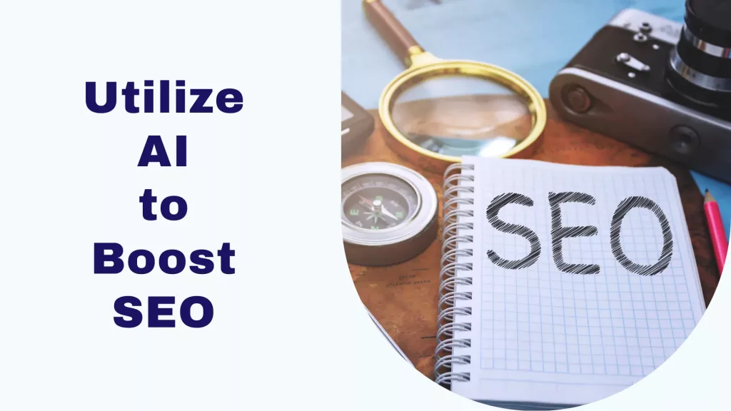 Ways to Utilize AI in SEO Boosting